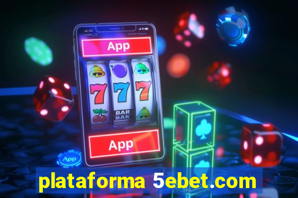 plataforma 5ebet.com